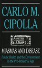 Miasmas and Disease  Public Health and the Environment in the PreIndustrial Age