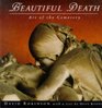 Beautiful Death : The Art of the Cemetery (Penguin Studio Books)