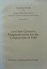 Levi Ben Gerson's Prognostication for the Conjunction of 1345