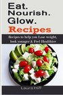 Eat Nourish and Glow Recipes Recipes to help you Lose weight look younger  Feel Healthier