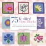 75 Knitted Floral Blocks