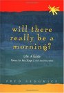 Will There Really Be a Morning Life A Guide  Poems for Key Stage 2 with Teaching Notes