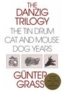 The Danzig Trilogy: The Tin Drum / Cat and Mouse / Dog Years