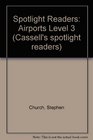 Spotlight Readers Airports Level 3