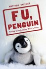 F U Penguin Telling Cute Animals What's What