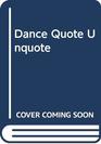 Dance Quote Unquote