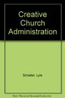 Creative church administration