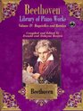Beethoven Library of Piano Works Vol IV Bagatelles and Rondos