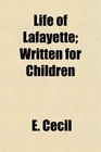 Life of Lafayette Written for Children