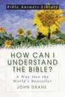 How Can I Understand the Bible A Way into the World's Bestseller