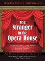 The Stranger in the Opera House An Emma Winberry Mystery