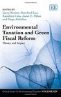 Environmental Taxation and Green Fiscal Reform Theory and Impact