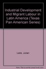 Industrial Development and Migrant Labour in Latin America