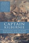 Captain Kilburnie An AgeOf Sail Novel of Triumph over Adversity in Nelson's Navy