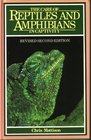 The care of reptiles and amphibians in captivity