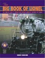 The Big Book of Lionel The Complete Guide To Owning And Running Americas Favorite Toy Trains