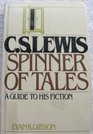 CS Lewis A Spinner of Tales A Guide to His Fiction
