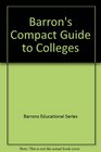 Barron's Compact Guide to Colleges