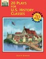 20 Plays for U. S. History Classes