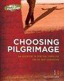 Choosing Pilgrimage Volume 1
