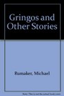Gringos and Other Stories A New Edition
