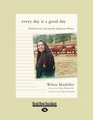 Every Day is a Good Day  Reflections by Contemporary Indigenous Women
