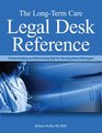 LongTerm Care Legal Desk Reference Understanding And Minimizing Risk for Nursing Home Managers