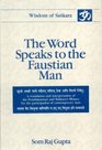 The Word Speak's To the Faustian Man A Translation and Interpretation of the Prasthanatrayi and Sankara's Bhasya for the Participation of Contemporary Man