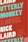 Utterly Monkey  A Novel