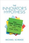 The Innovator's Hypothesis How Cheap Experiments Are Worth More than Good Ideas