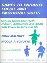 Games to Enhance Social and Emotional Skills SixtySix Games That Teach Children Adolescents and Adults Skills Crucial to Success in Life