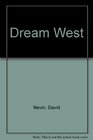 Dream West