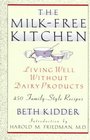 The Milk Free Kitchen Living Well Without Dairy Products