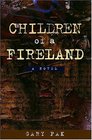 Children of a Fireland A Novel