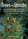 Trees and Shrubs A Gardener's Encyclopedia