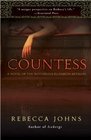 The Countess A Novel of Elizabeth Bathory
