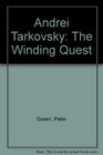 Andrei Tarkovsky The Winding Quest