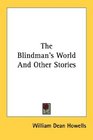 The Blindman's World And Other Stories