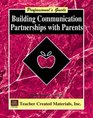 Building Communication Partnerships with Parents A Professional's Guide