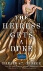 The Heiress Gets a Duke (Gilded Age Heiresses, Bk 1)