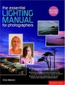 The Essential Lighting Manual for Photographers Revised Edition