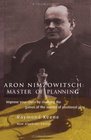Aron Nimzowitsch Master of Planning