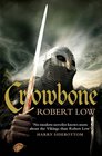 Crowbone (The Oathsworn Series)