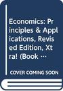 Economics Principles  Applications Revised Edition Xtra