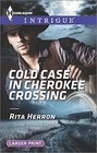 Cold Case in Cherokee Crossing (Cold Case, Bk 4) (Harlequin Intrigue, No 1535) (Larger Print)