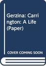 Gerzina Carrington A Life