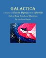 Galactica A Treatise on Death Dying and the Afterlife