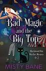 Bad Magic and the Big Top