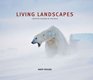 Living Landscapes Creative Visions of the Wild