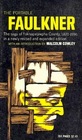 The Portable Faulkner: The saga of Yoknapatawpha County, 1820-1950, in a newly revised and expanded ecition with an introduction by Malcolm Cowley